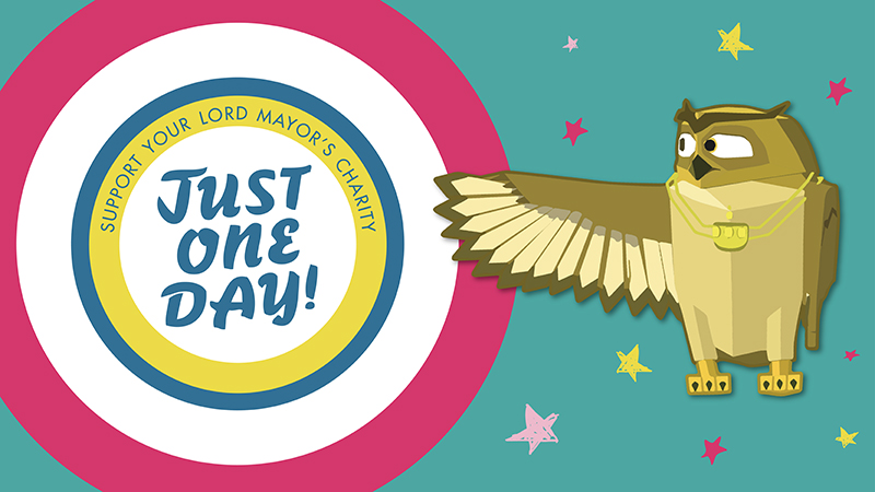 Colourful logo with text in the centre of circles like a target, reading 'Just One Day! Support Your Lord Mayor's Charity'. A cartoon owl is poiting its wings towards the words.