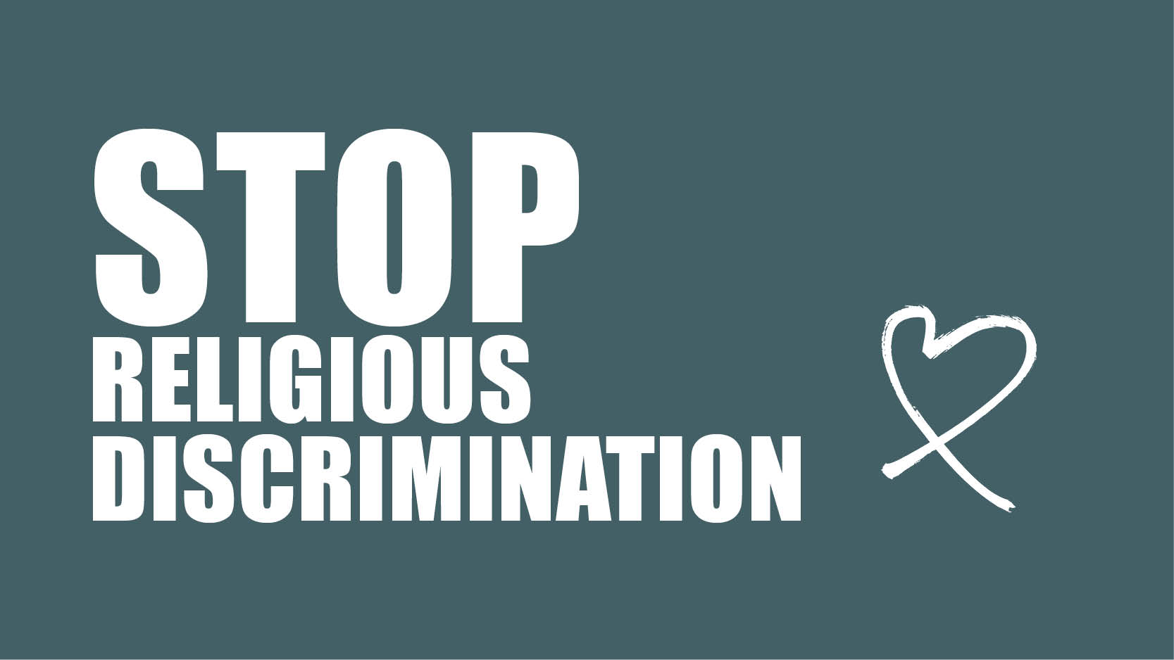 White bold capitalised text on a dark background reads STOP RELIGIOUS DISCRIMINATION - with a white heart/cross logo