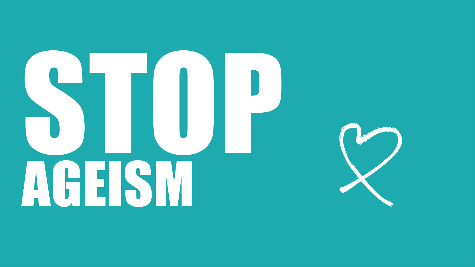 White bold capitalised text on a turquoise background reads STOP AGEISM - with a white heart/cross logo