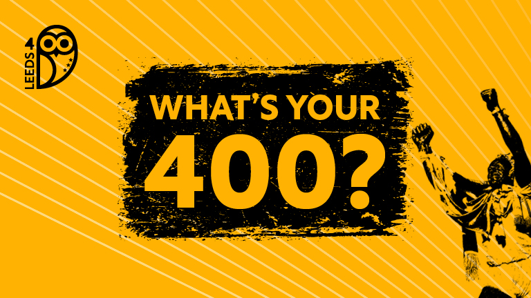 Yelllow and black logo image, the text reads LEEDS 400 - WHAT'S YOUR 400?